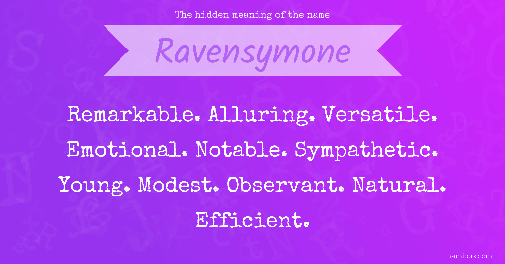 The hidden meaning of the name Ravensymone