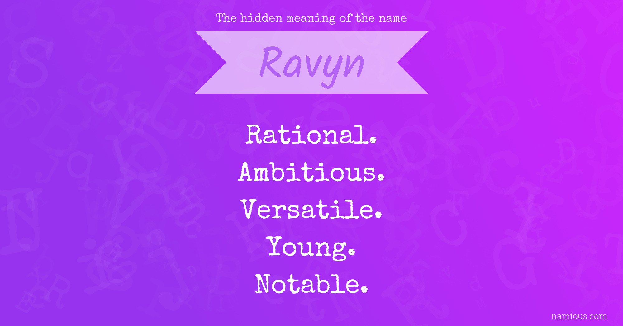 The hidden meaning of the name Ravyn