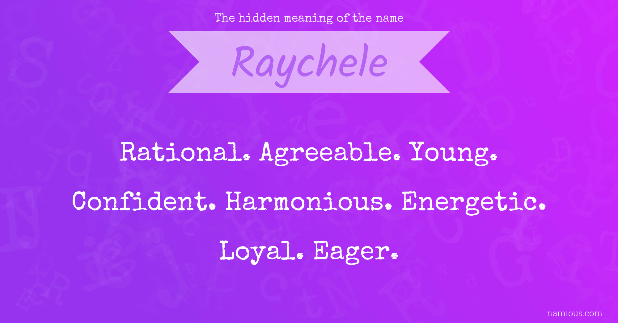 The hidden meaning of the name Raychele