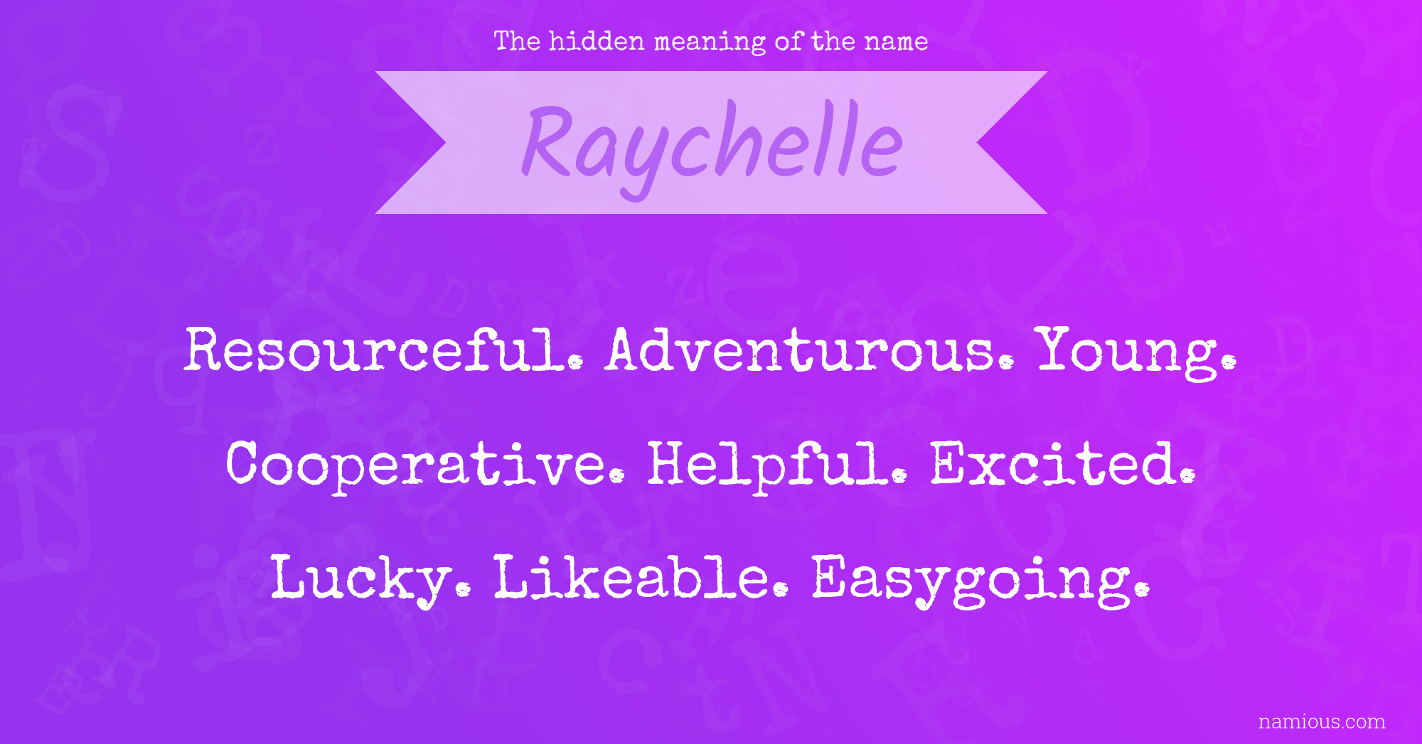 The hidden meaning of the name Raychelle