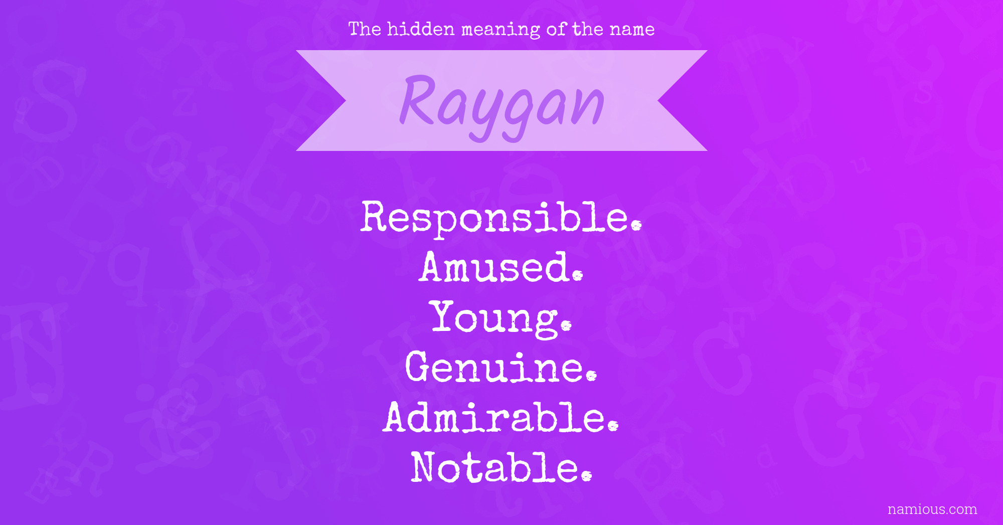 The hidden meaning of the name Raygan