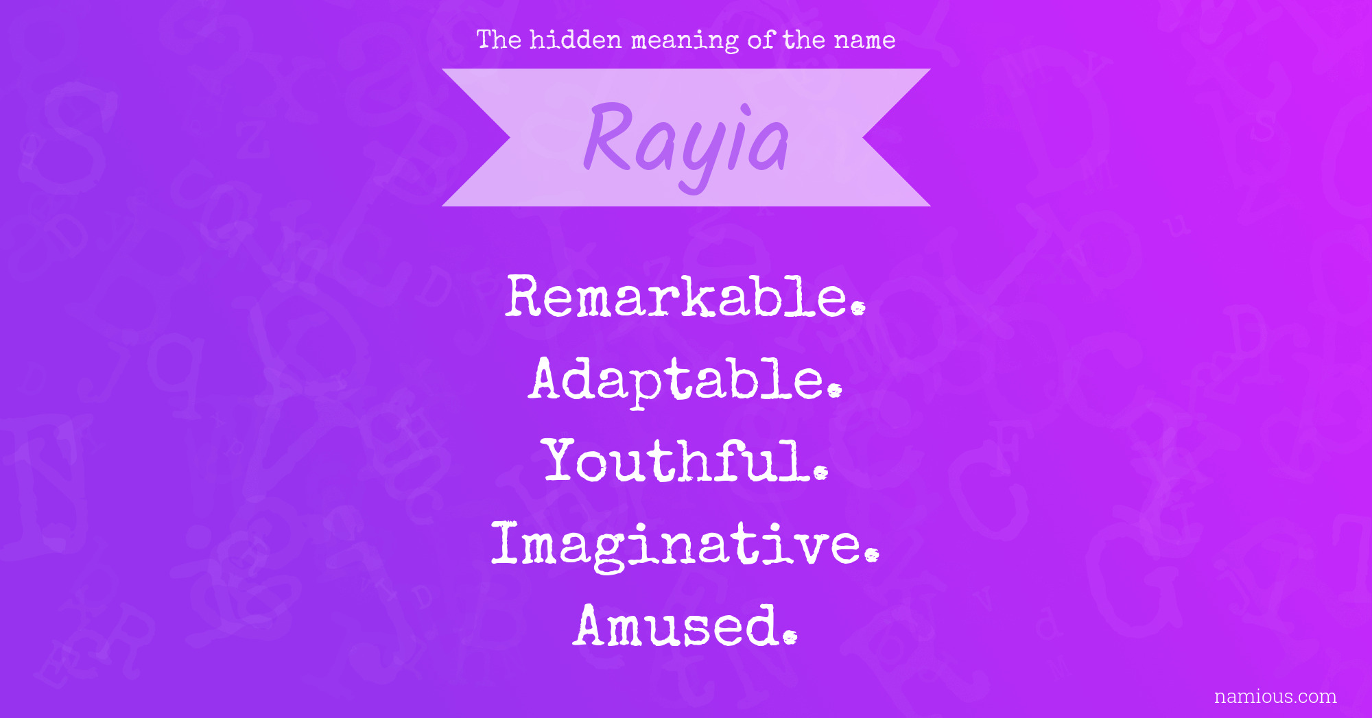 The hidden meaning of the name Rayia