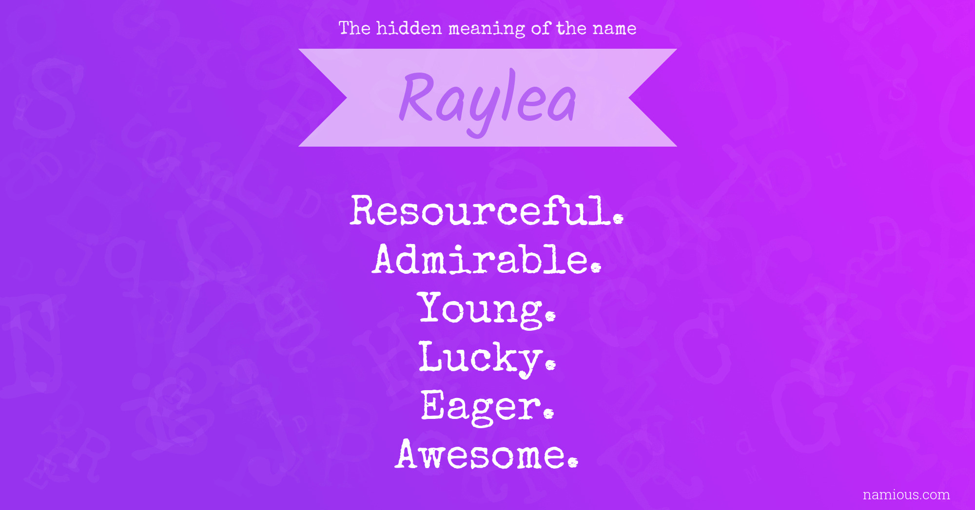 The hidden meaning of the name Raylea