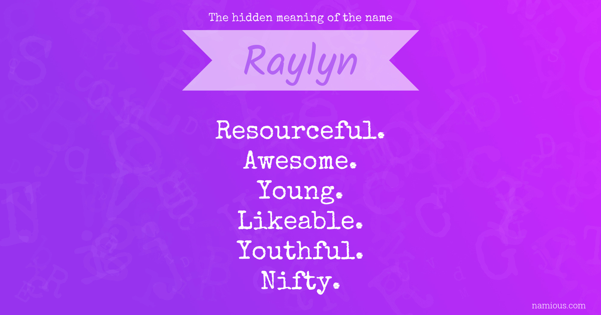 The hidden meaning of the name Raylyn