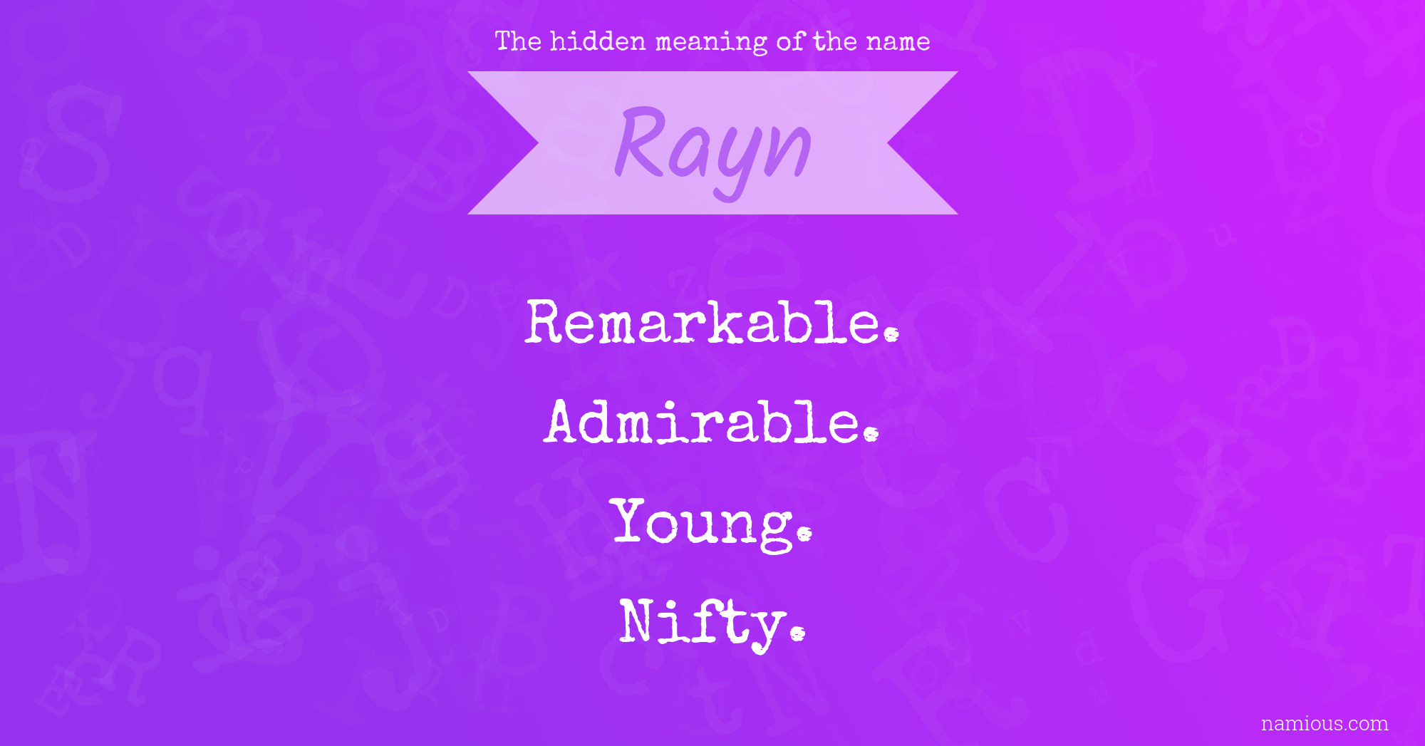 The hidden meaning of the name Rayn