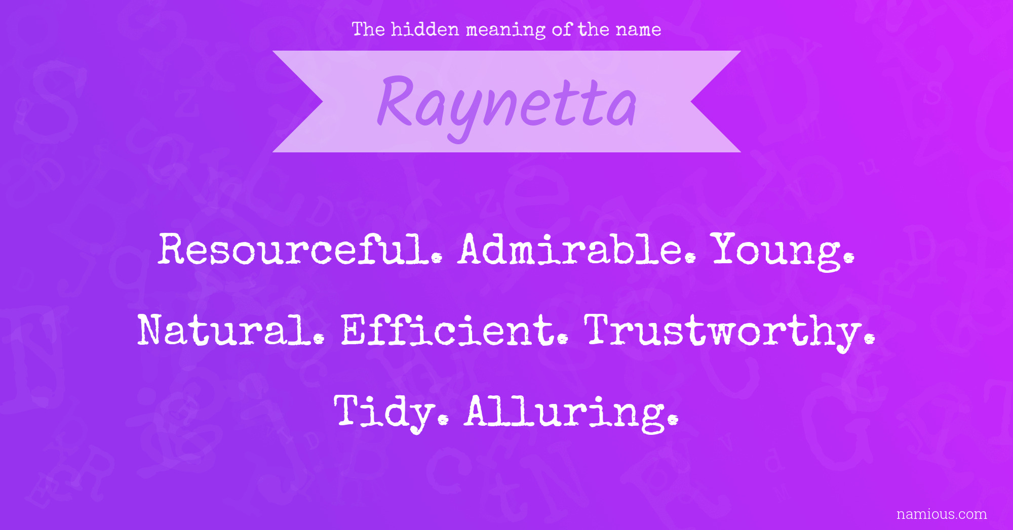 The hidden meaning of the name Raynetta