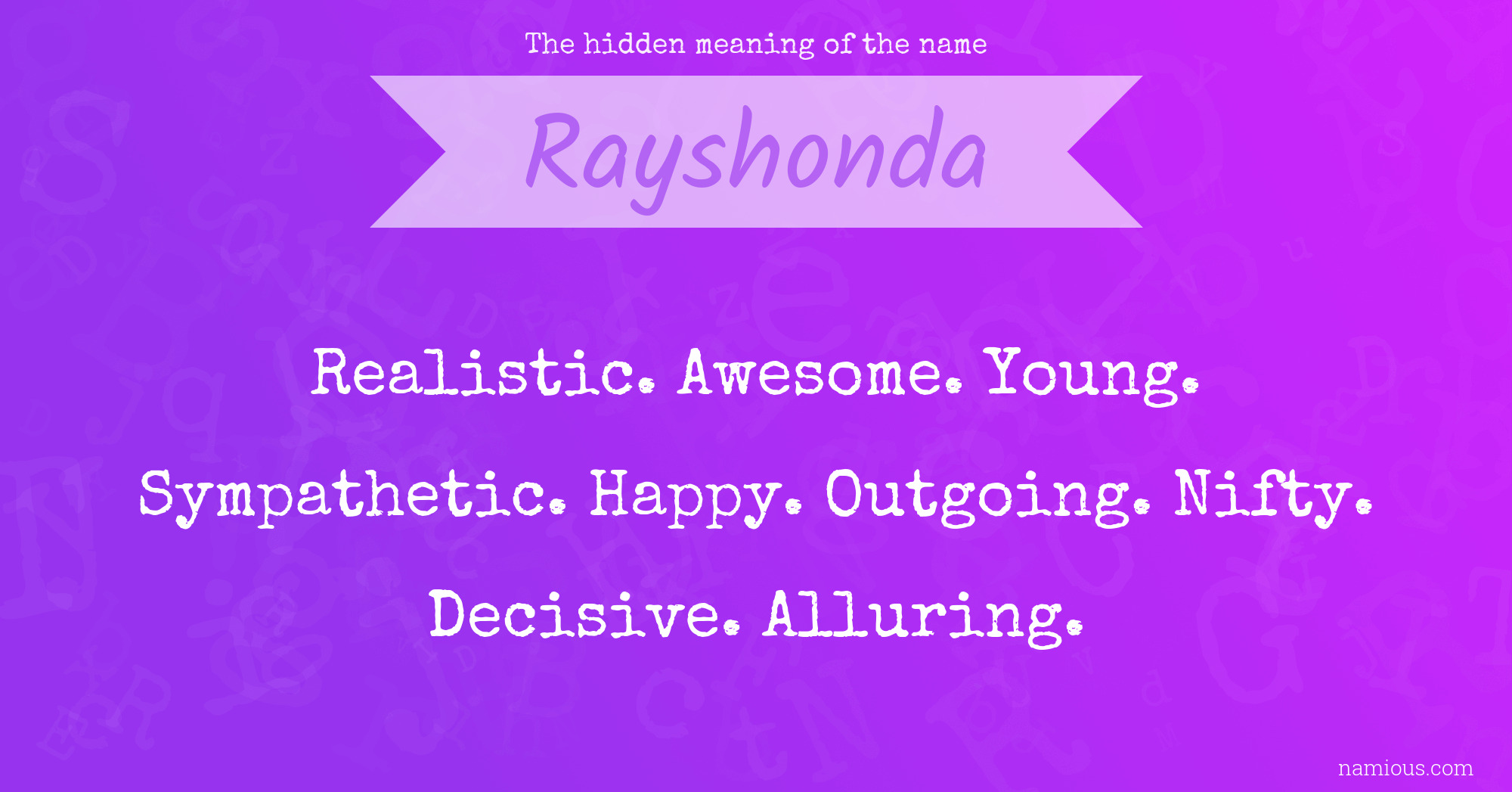 The hidden meaning of the name Rayshonda