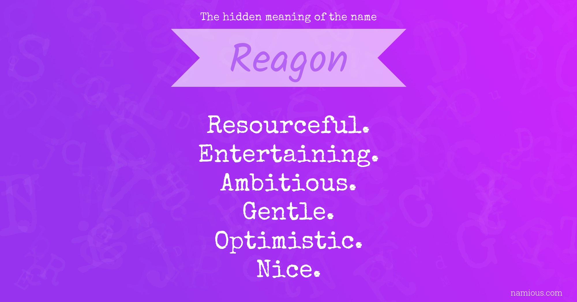 The hidden meaning of the name Reagon