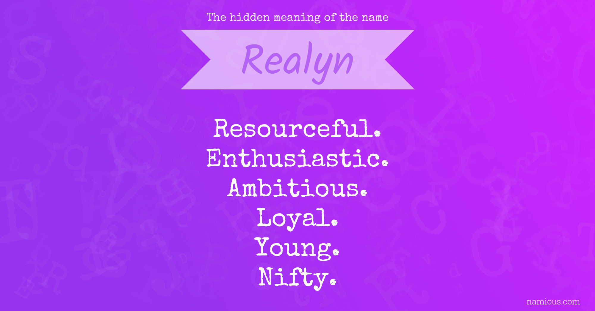 The hidden meaning of the name Realyn