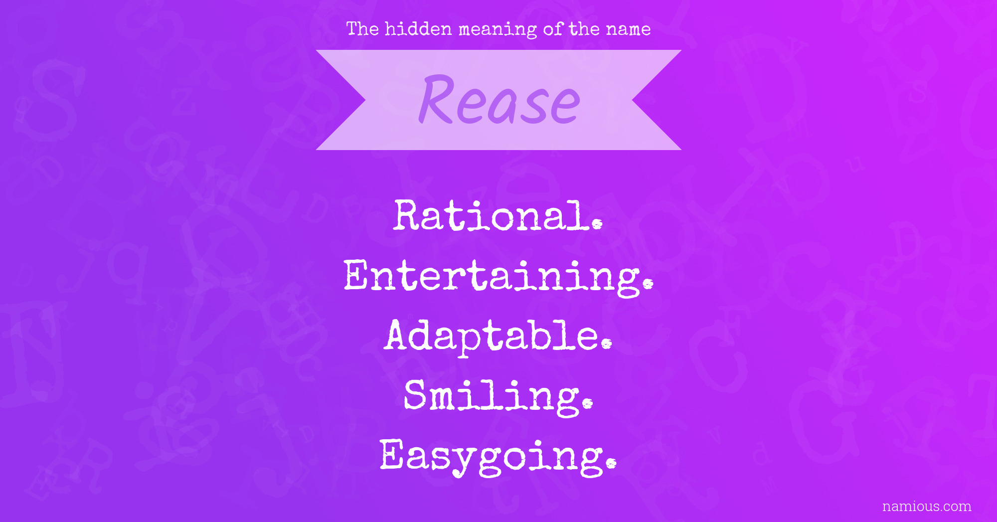 The hidden meaning of the name Rease