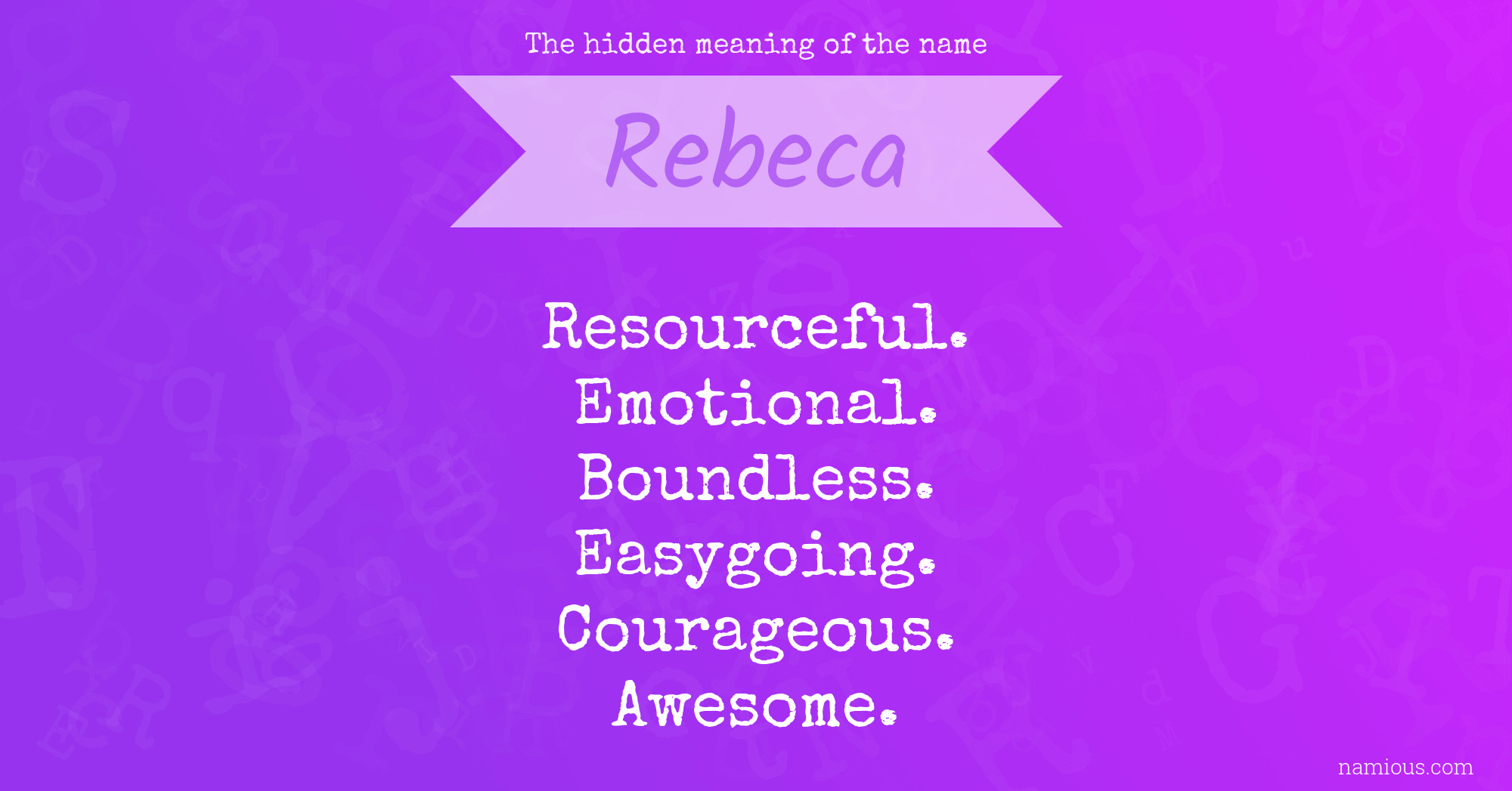 The hidden meaning of the name Rebeca