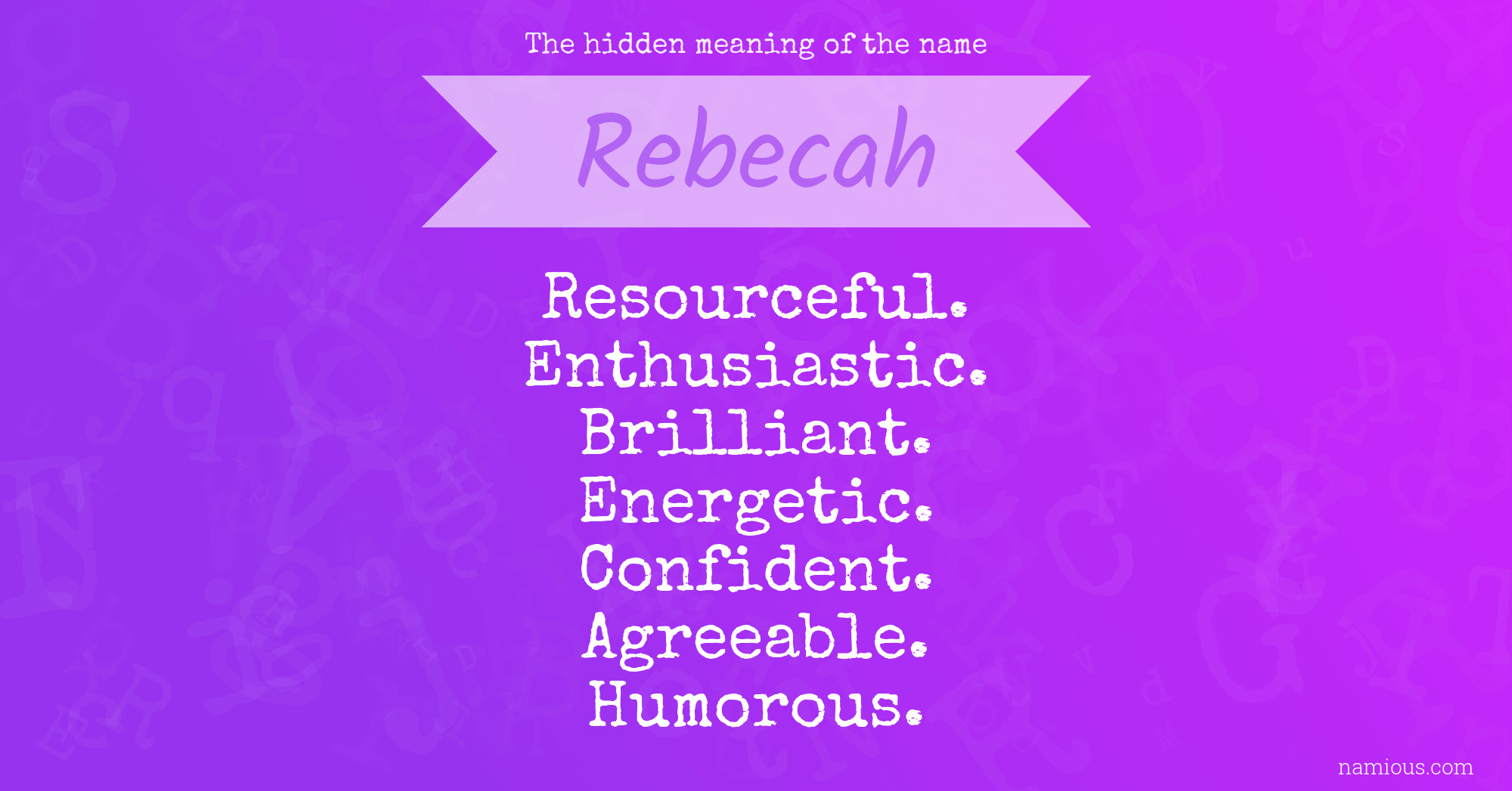 The hidden meaning of the name Rebecah