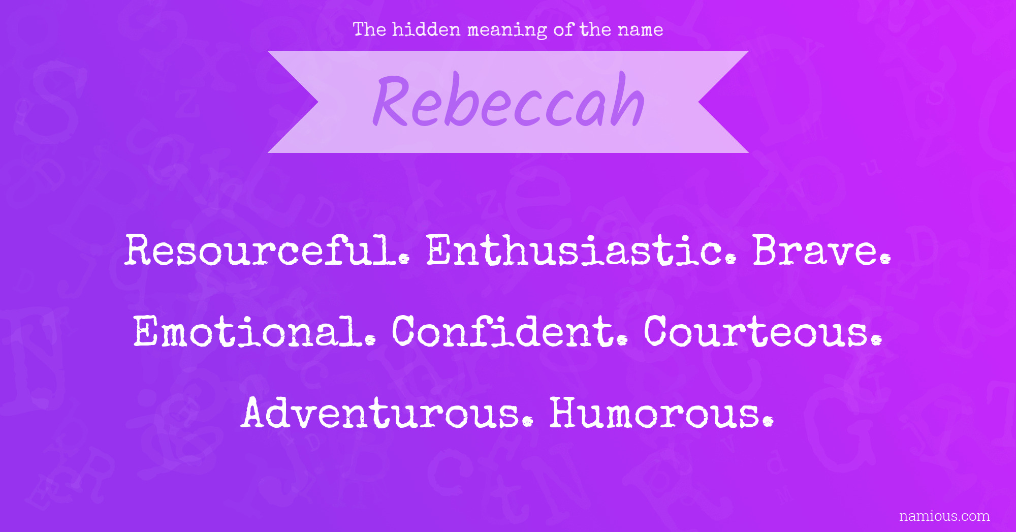 The hidden meaning of the name Rebeccah