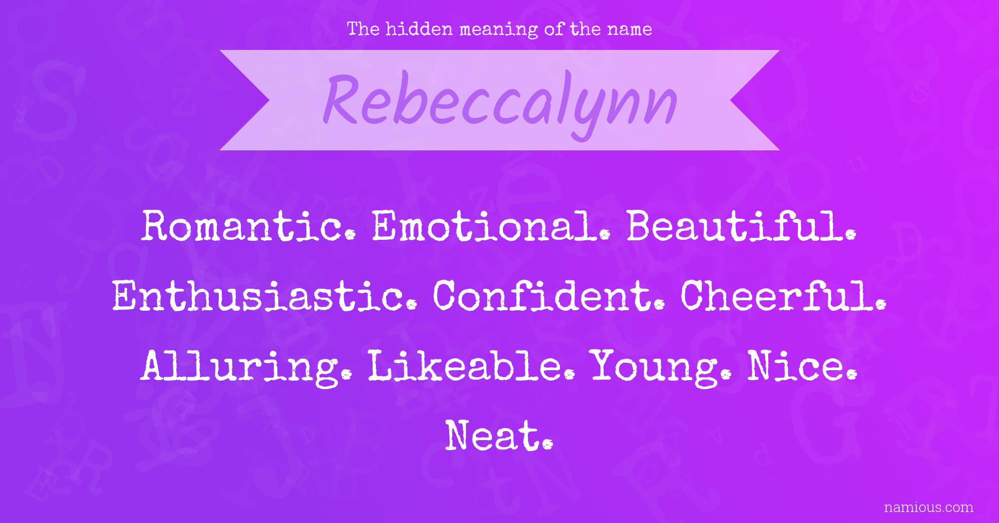 The hidden meaning of the name Rebeccalynn