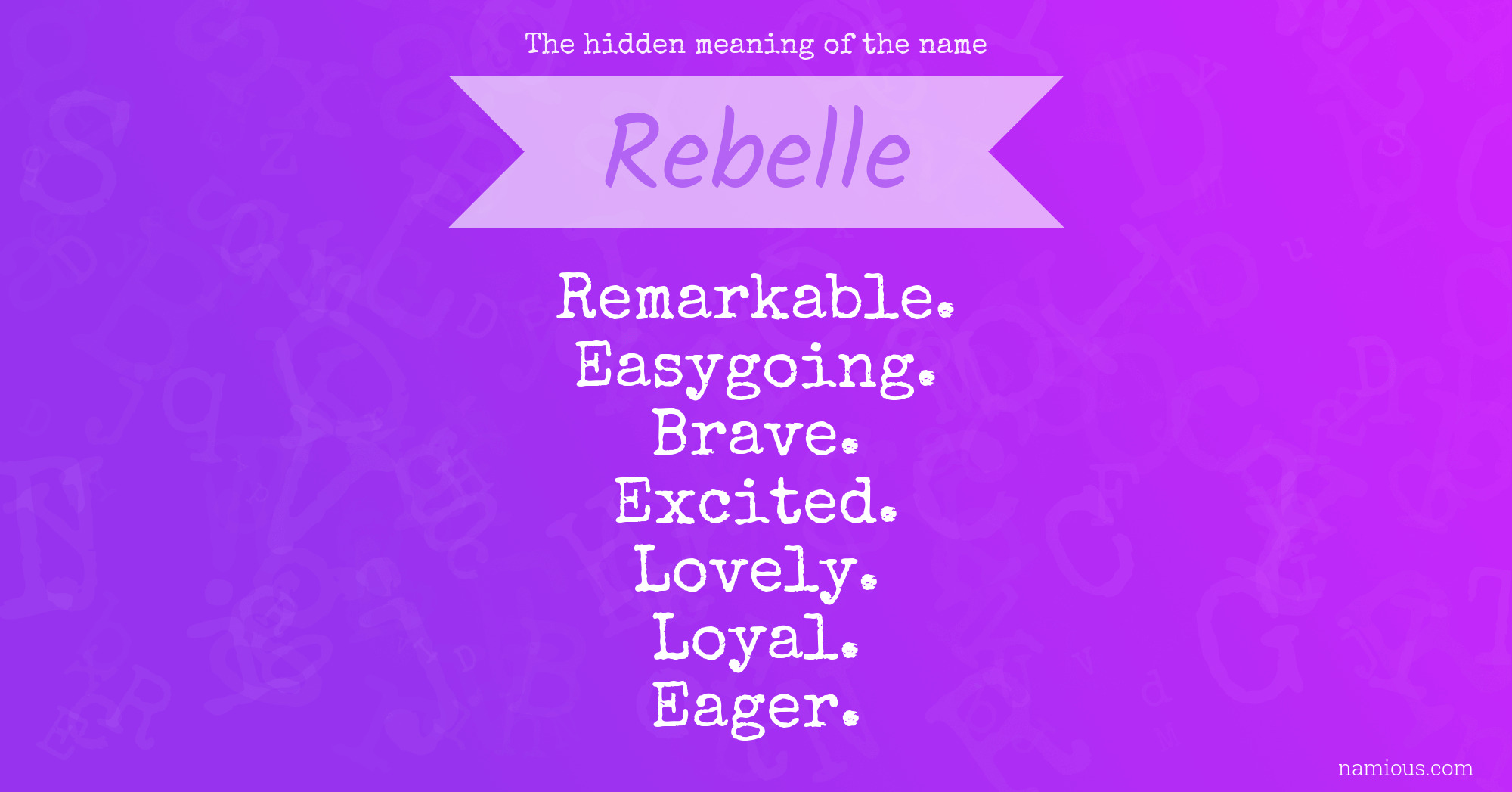 The hidden meaning of the name Rebelle