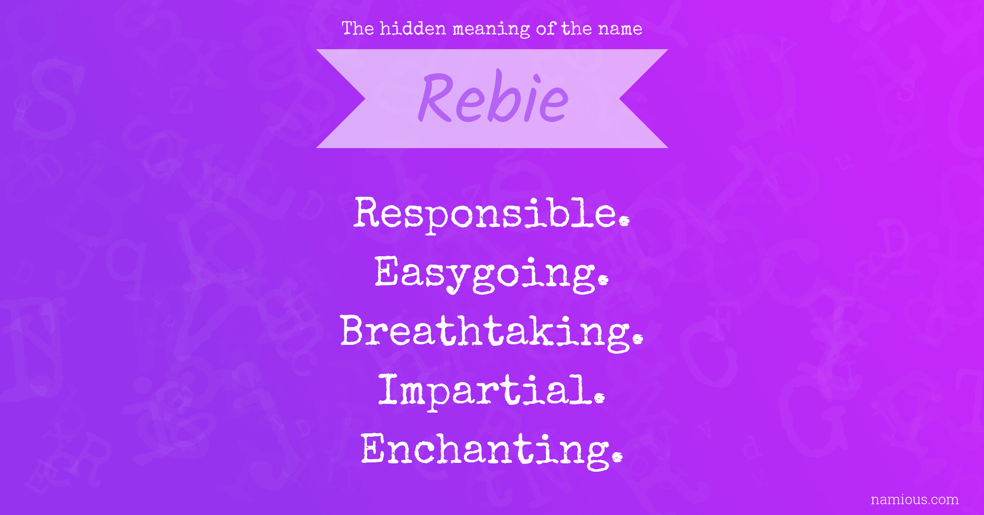 The hidden meaning of the name Rebie