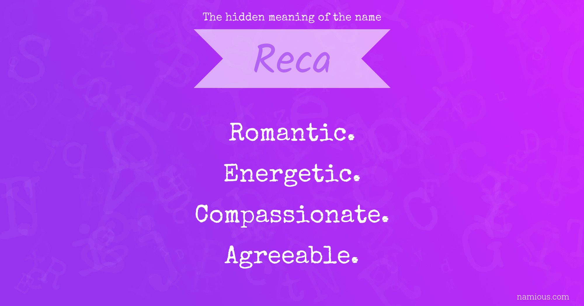 The hidden meaning of the name Reca