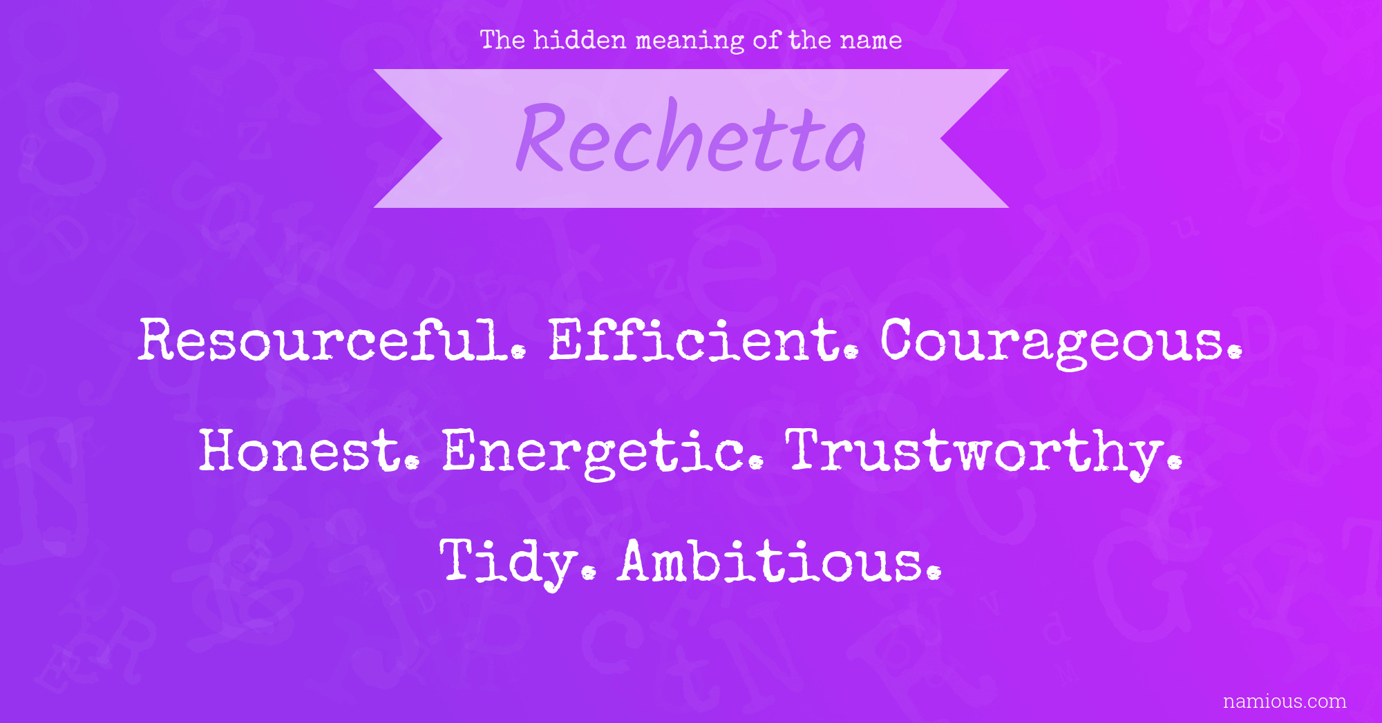 The hidden meaning of the name Rechetta