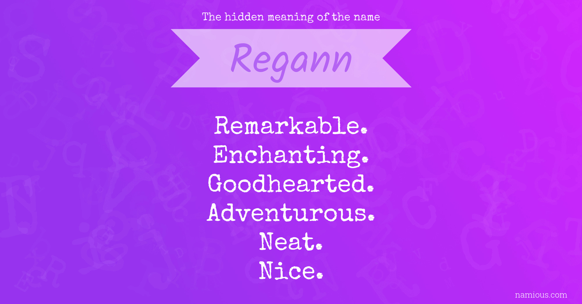 The hidden meaning of the name Regann