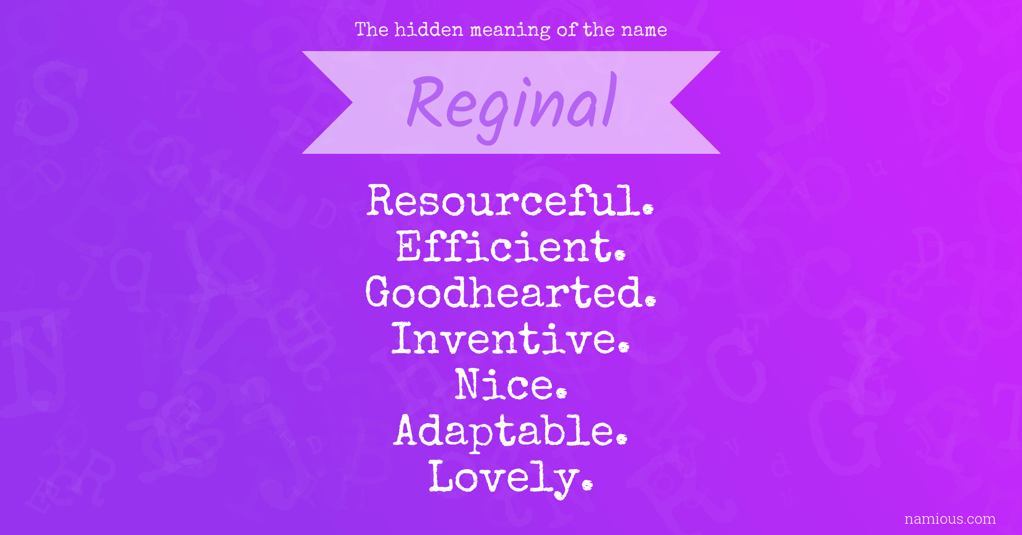 The hidden meaning of the name Reginal