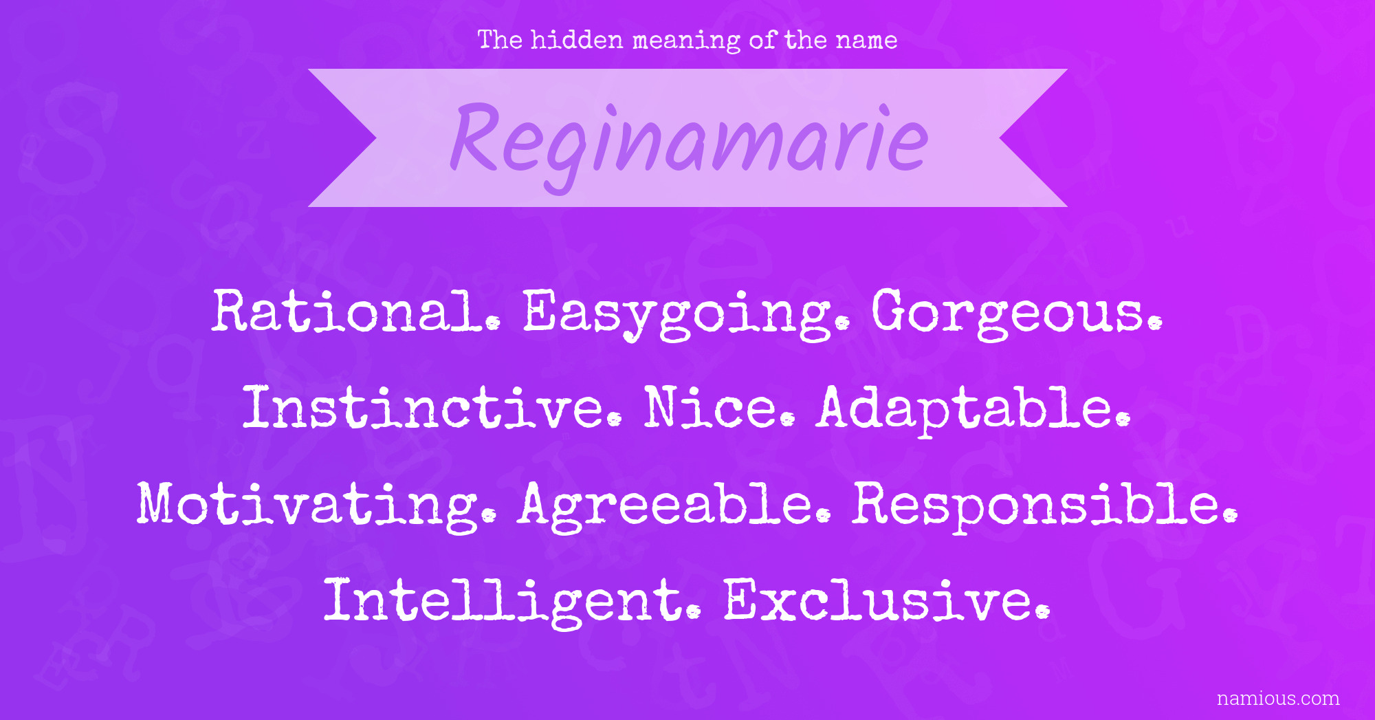 The hidden meaning of the name Reginamarie