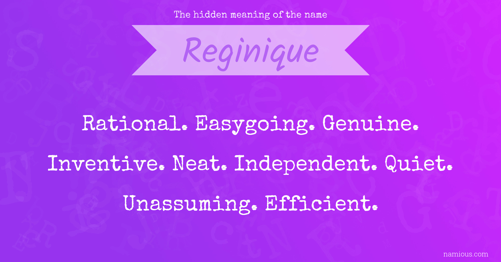 The hidden meaning of the name Reginique