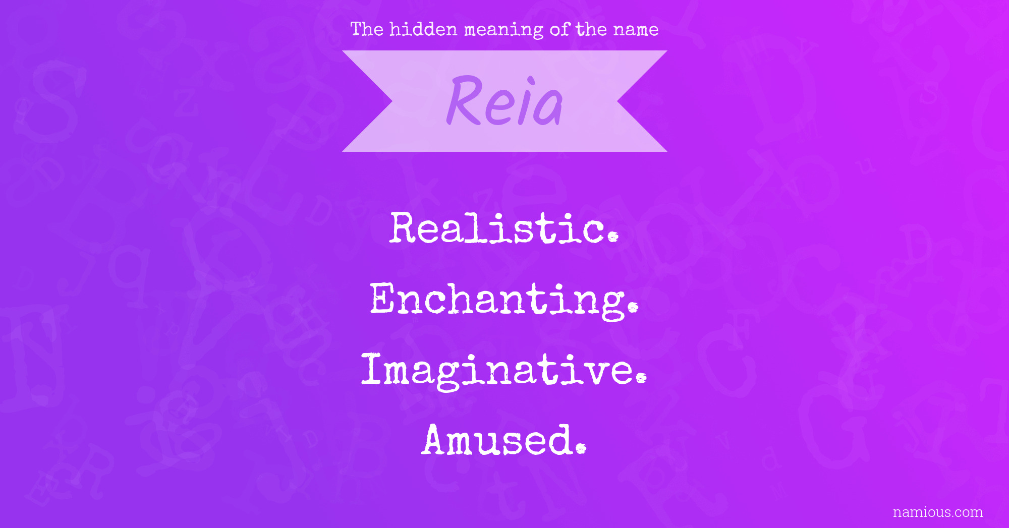 The hidden meaning of the name Reia