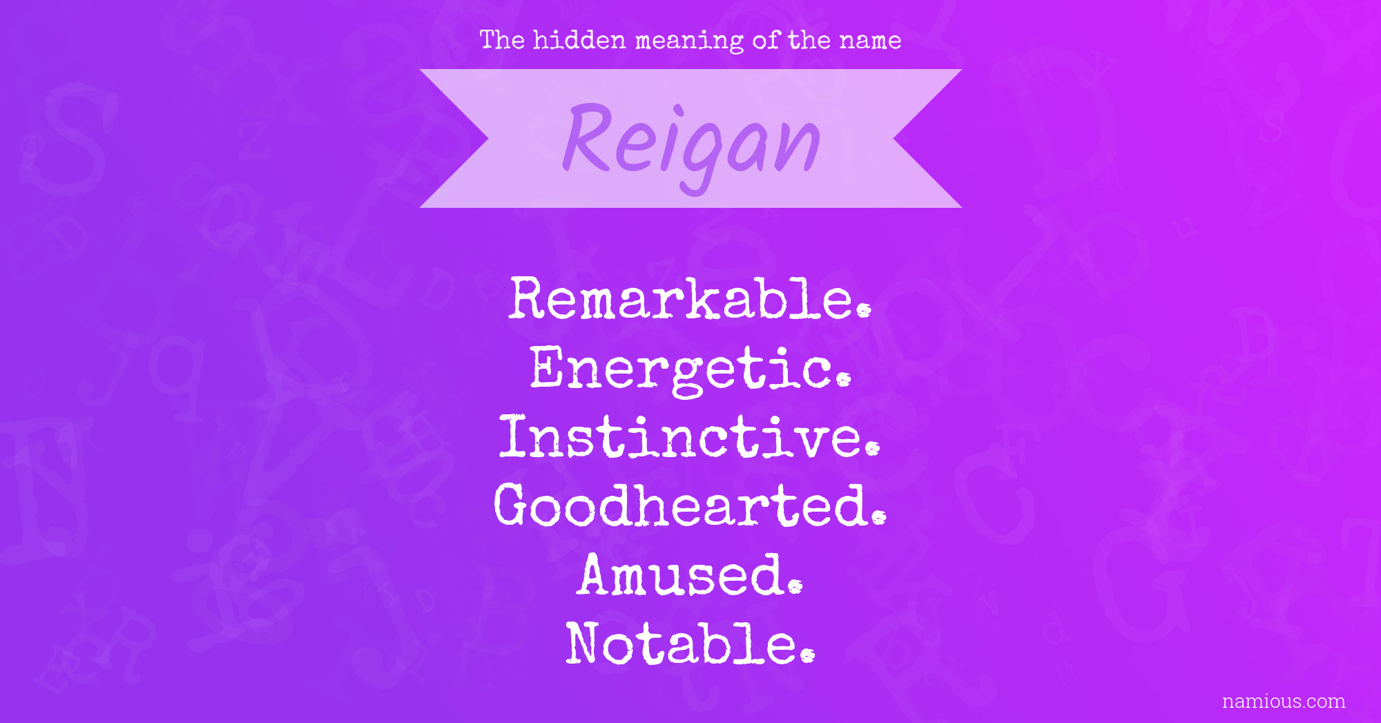 The hidden meaning of the name Reigan