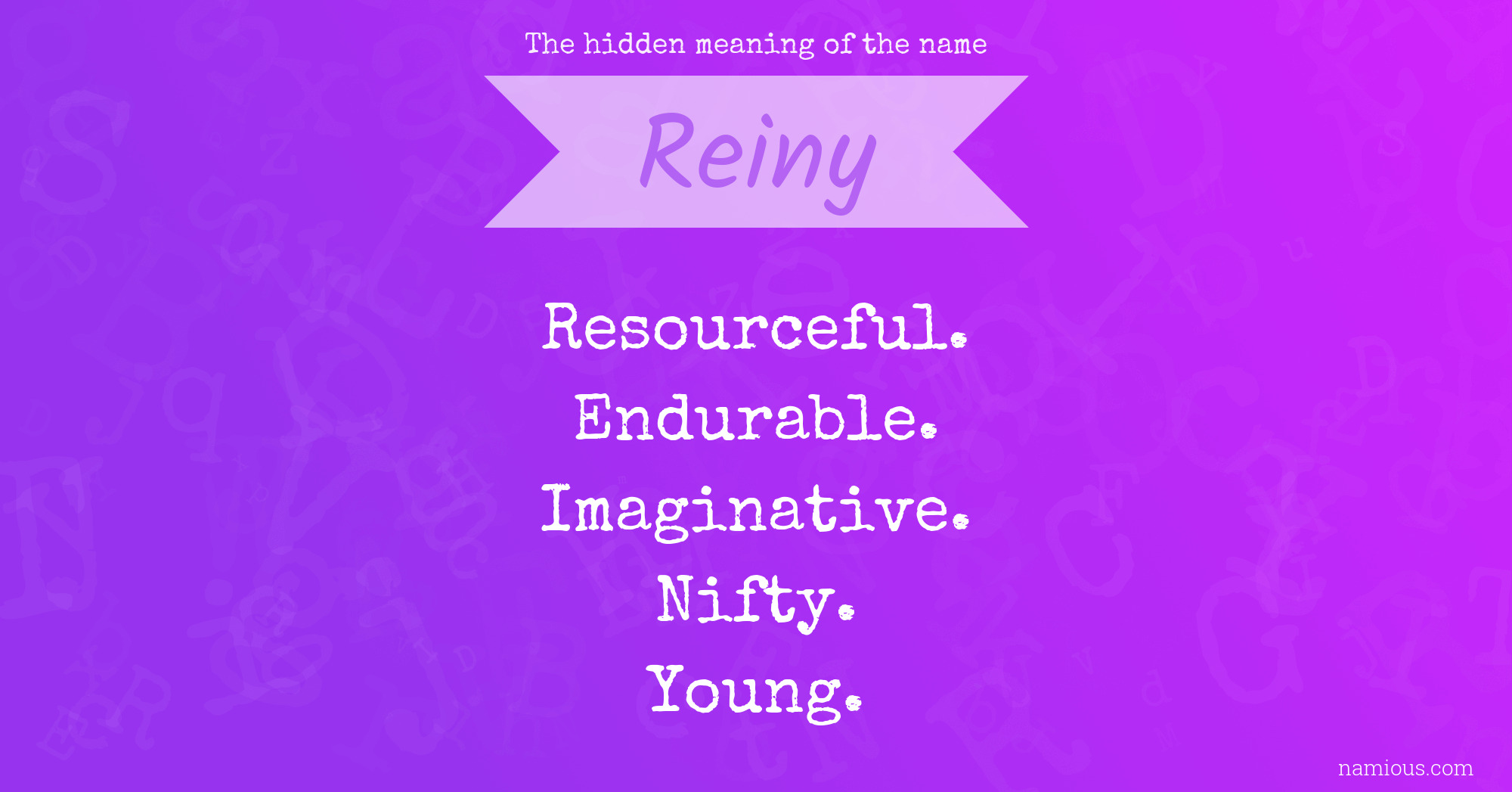 The hidden meaning of the name Reiny