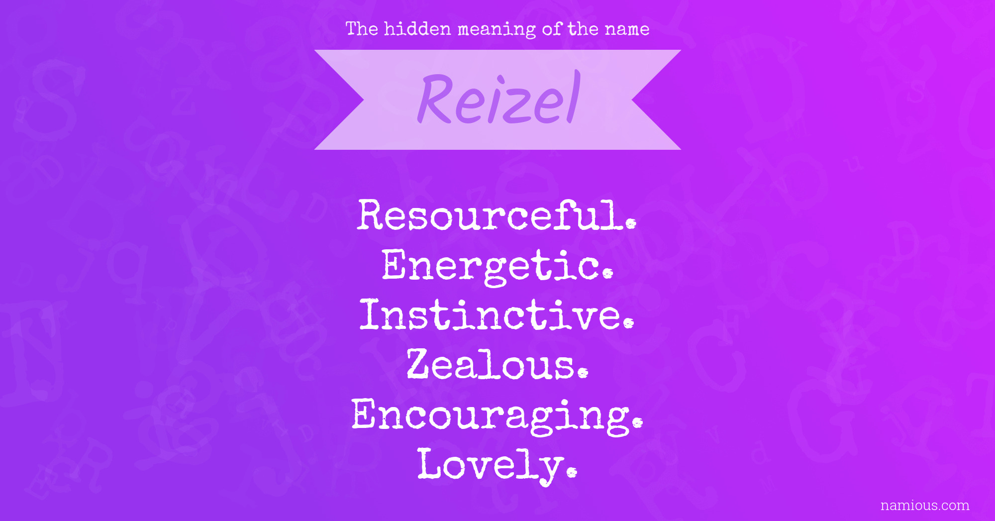 The hidden meaning of the name Reizel