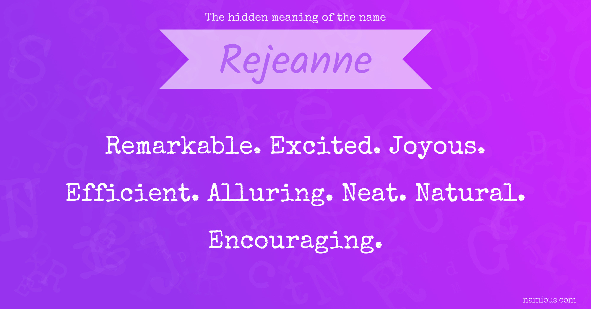 The hidden meaning of the name Rejeanne