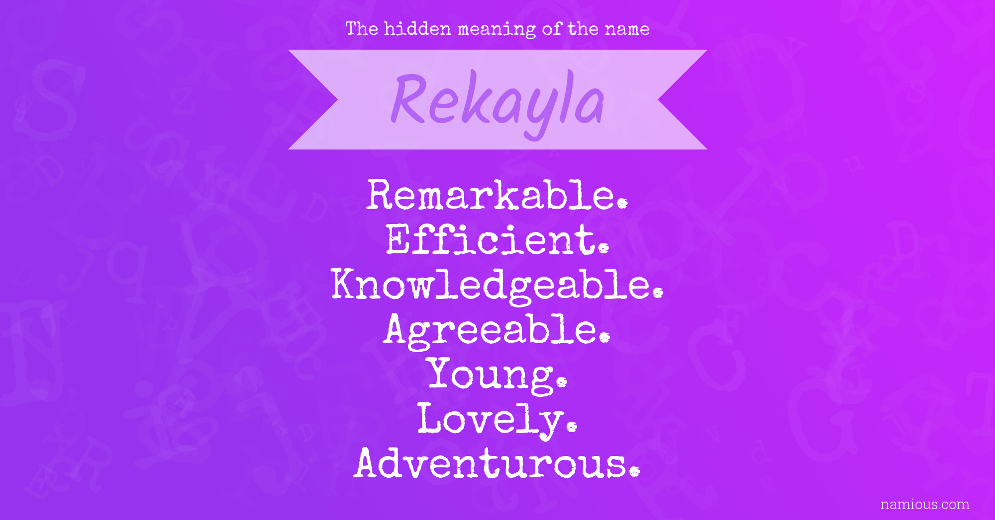 The hidden meaning of the name Rekayla