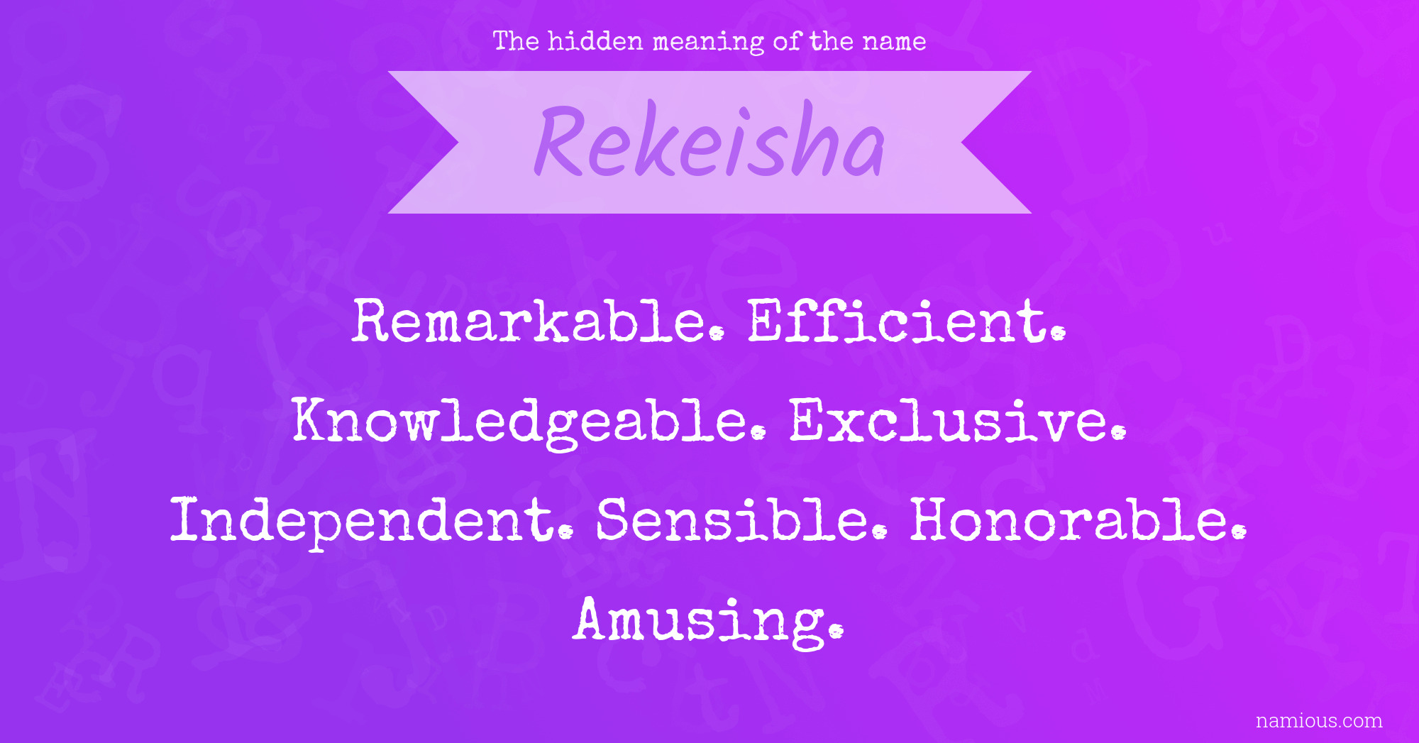 The hidden meaning of the name Rekeisha