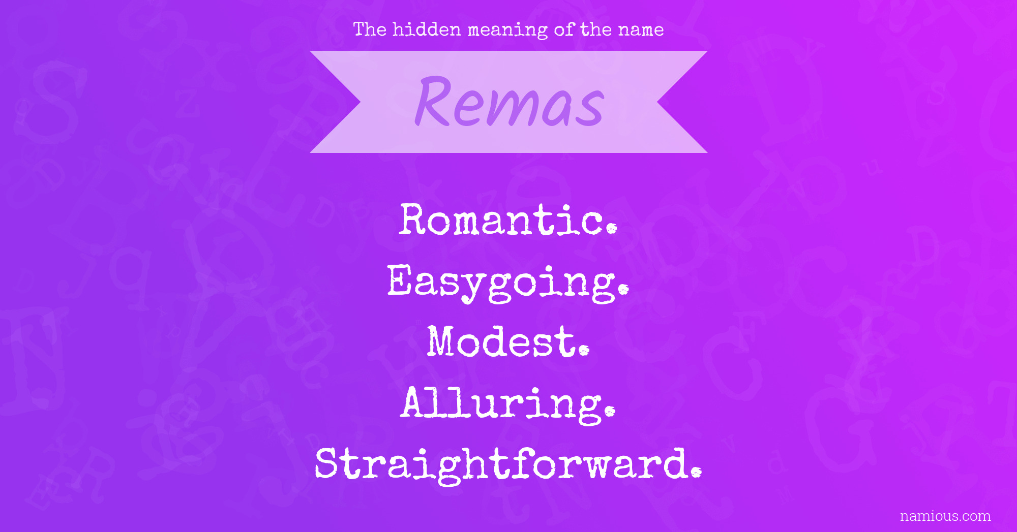 The hidden meaning of the name Remas