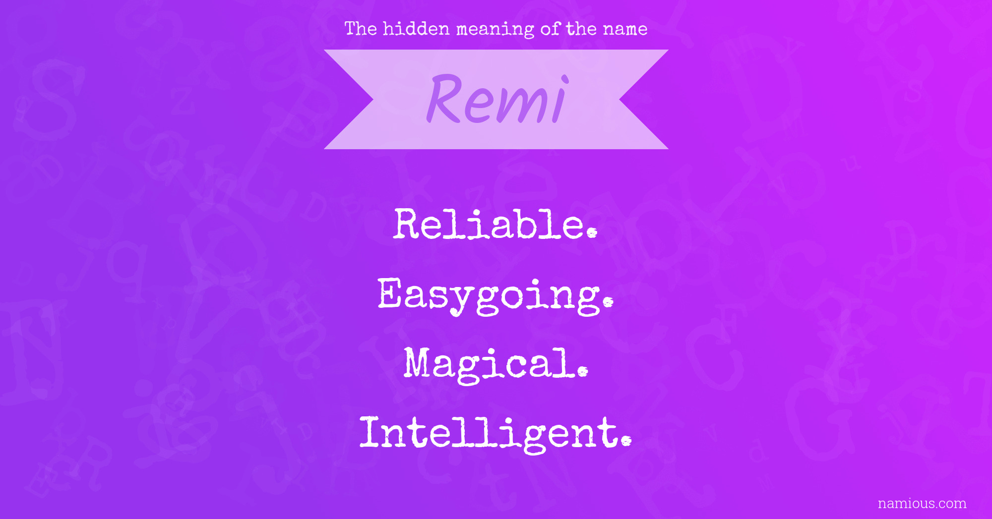 The hidden meaning of the name Remi