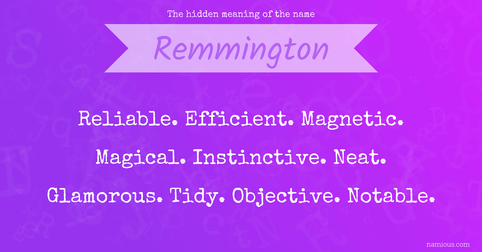 The hidden meaning of the name Remmington