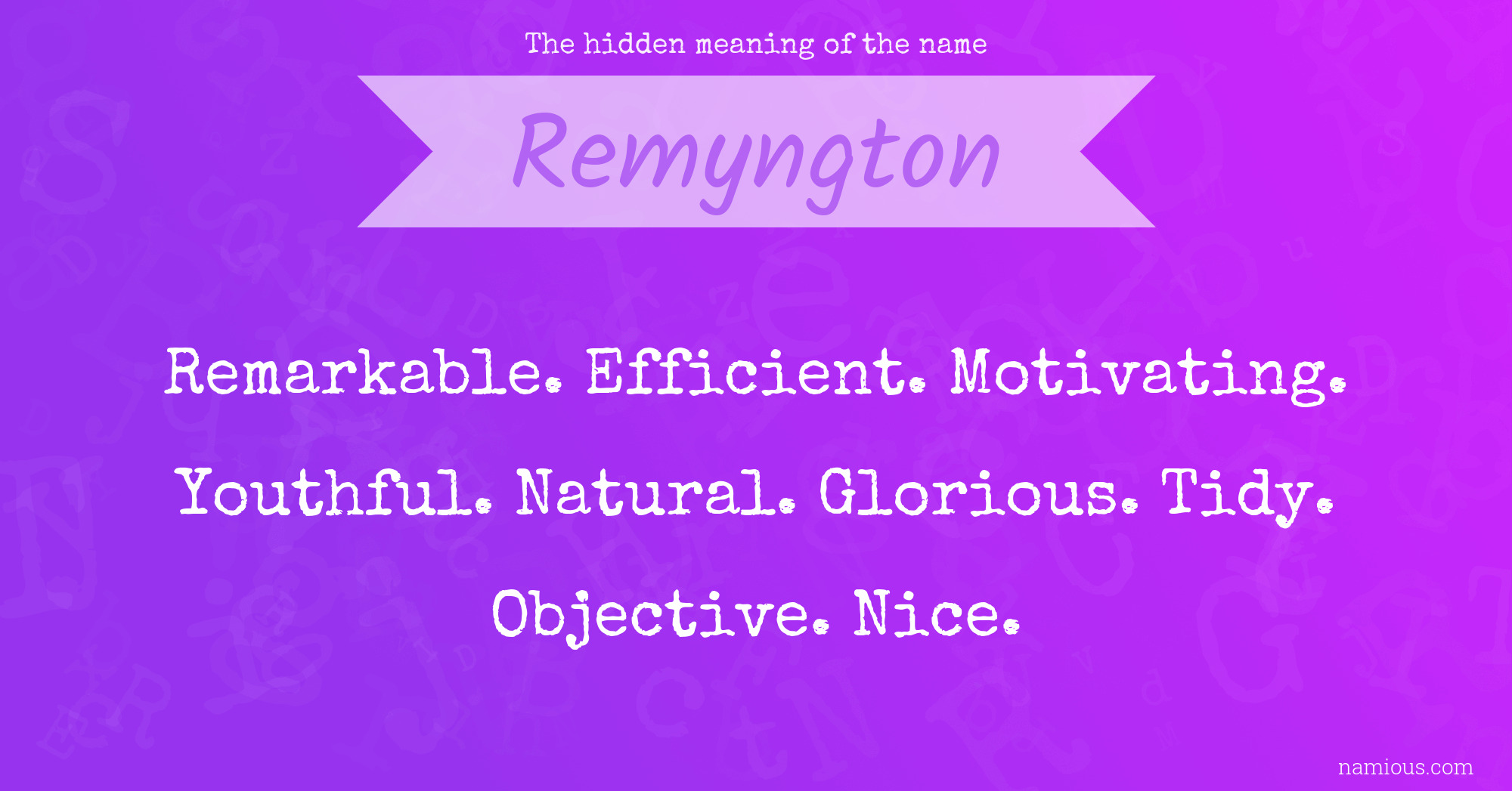 The hidden meaning of the name Remyngton