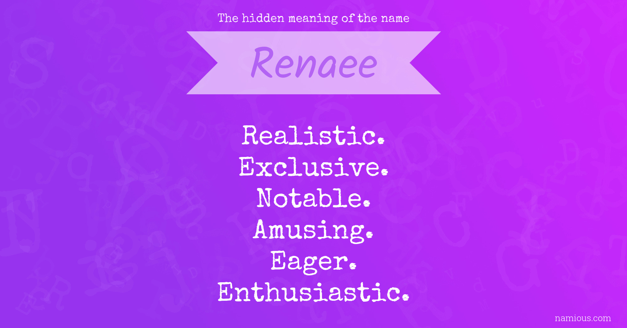 The hidden meaning of the name Renaee