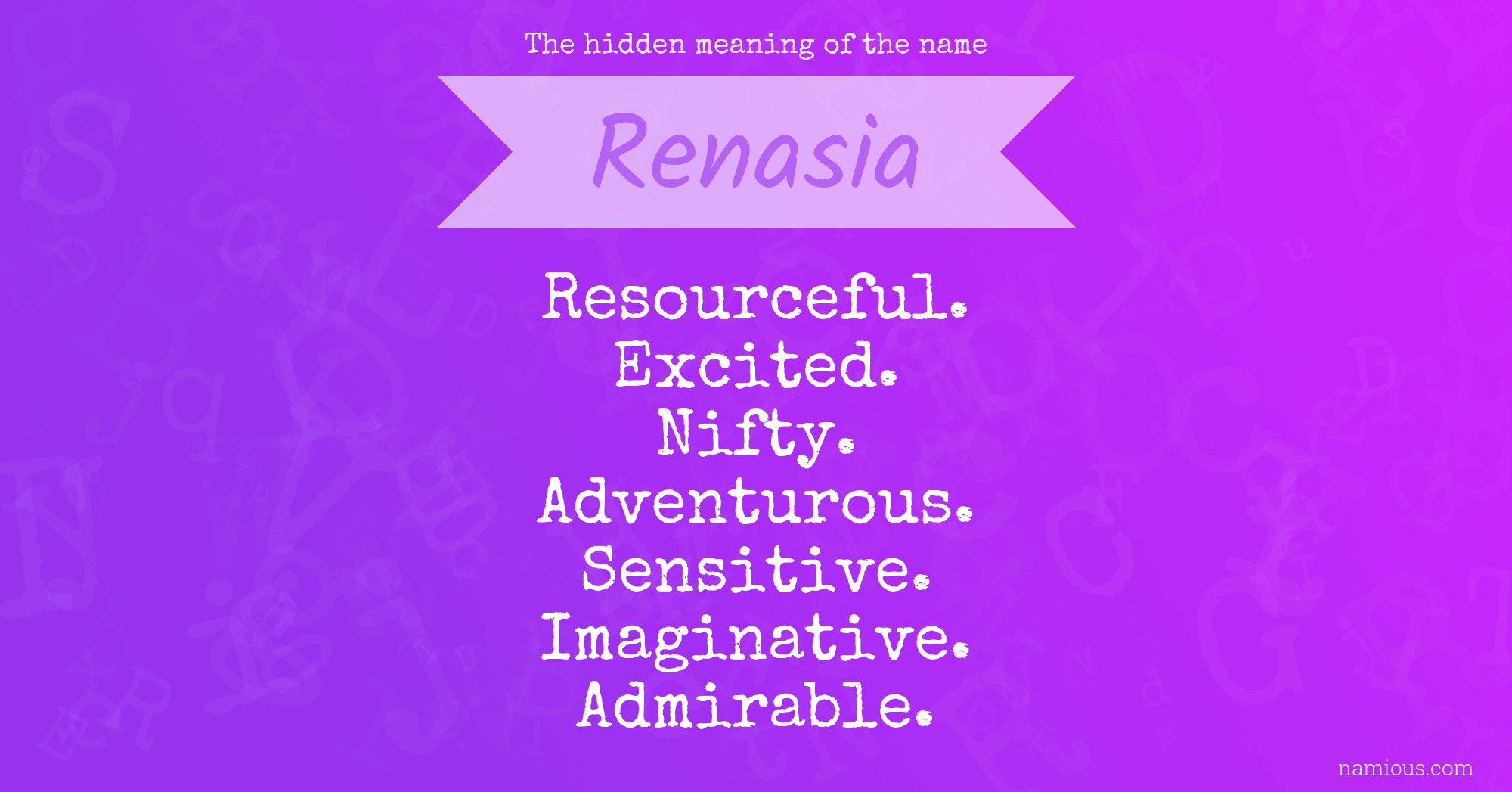 The hidden meaning of the name Renasia