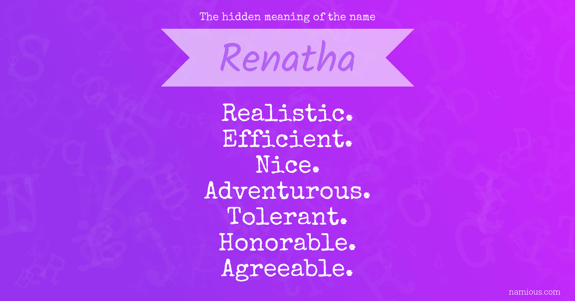 The hidden meaning of the name Renatha