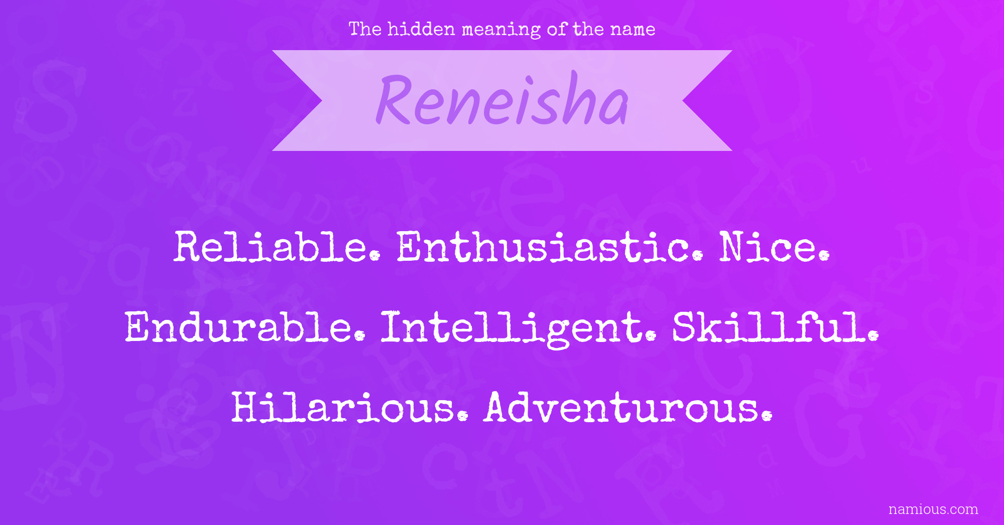 The hidden meaning of the name Reneisha