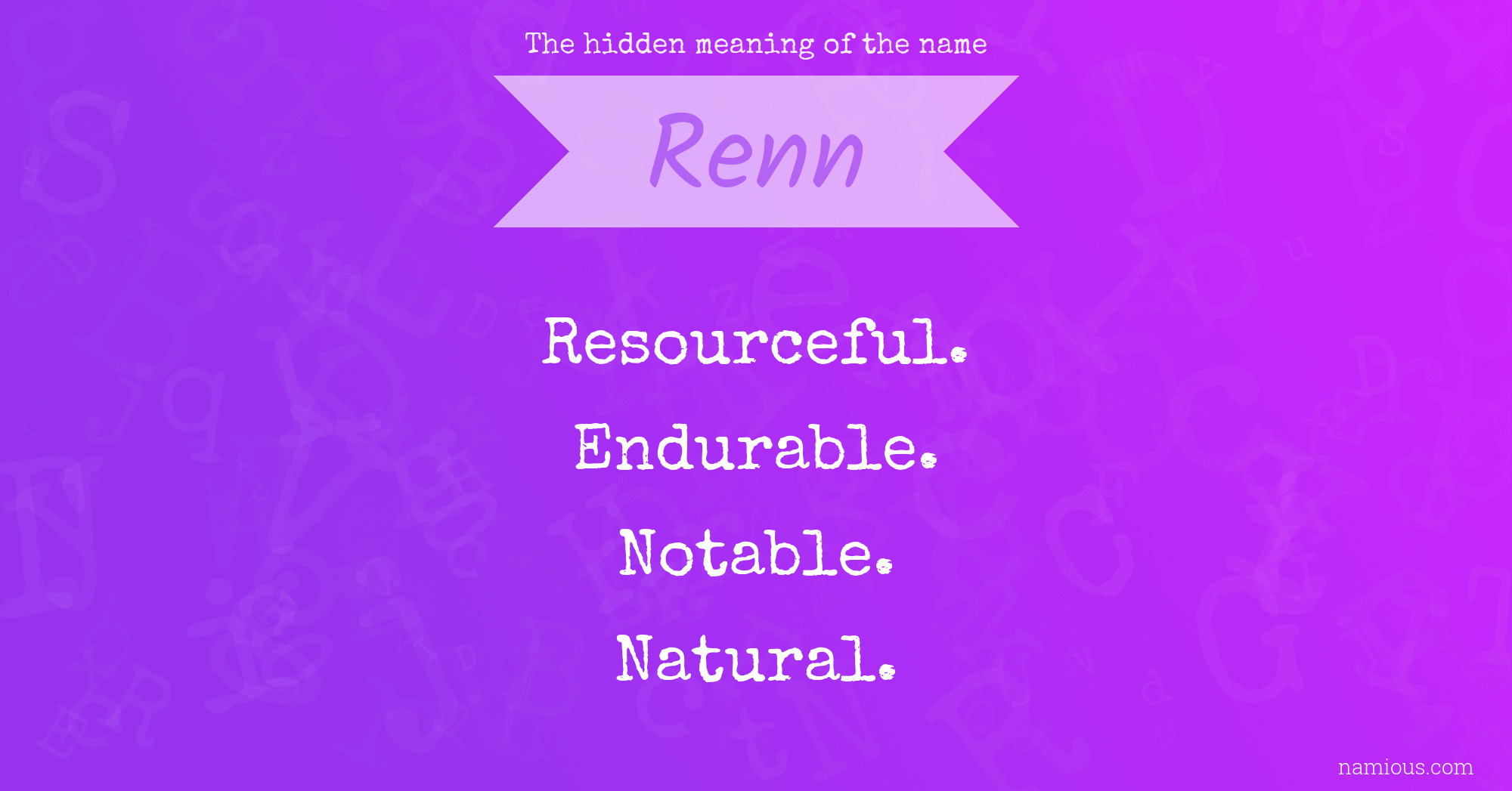 The hidden meaning of the name Renn