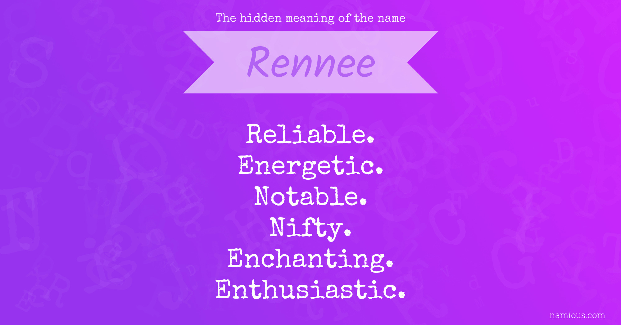 The hidden meaning of the name Rennee