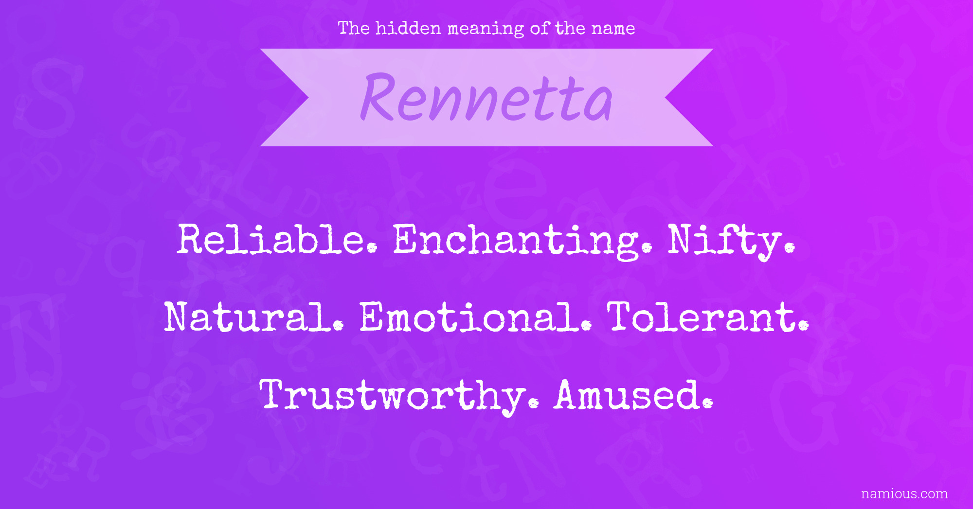 The hidden meaning of the name Rennetta