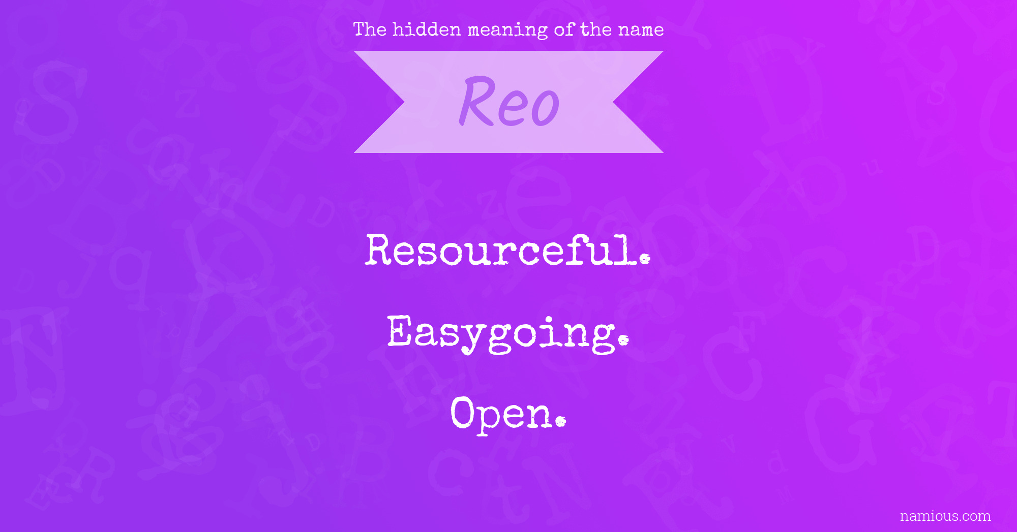 The hidden meaning of the name Reo