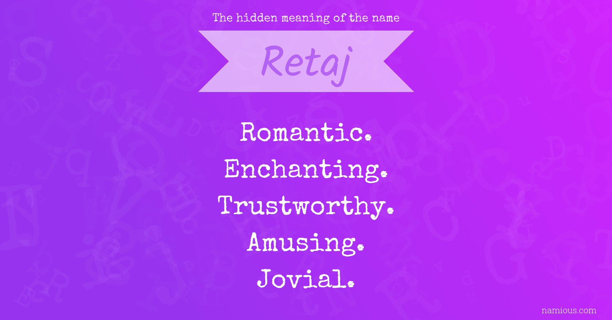 The hidden meaning of the name Retaj