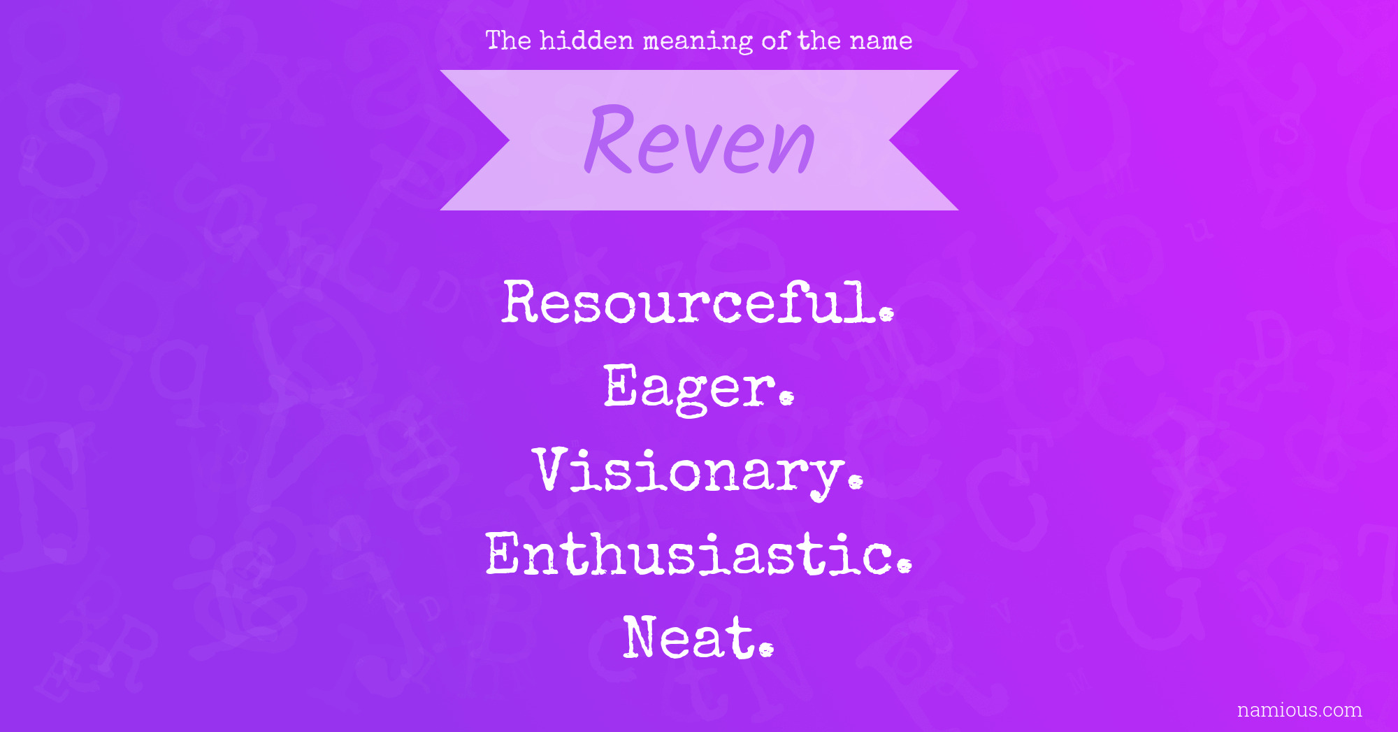 The hidden meaning of the name Reven