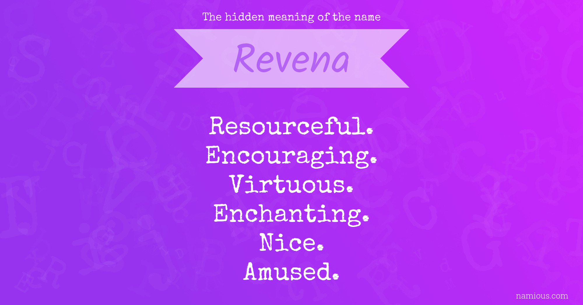 The hidden meaning of the name Revena