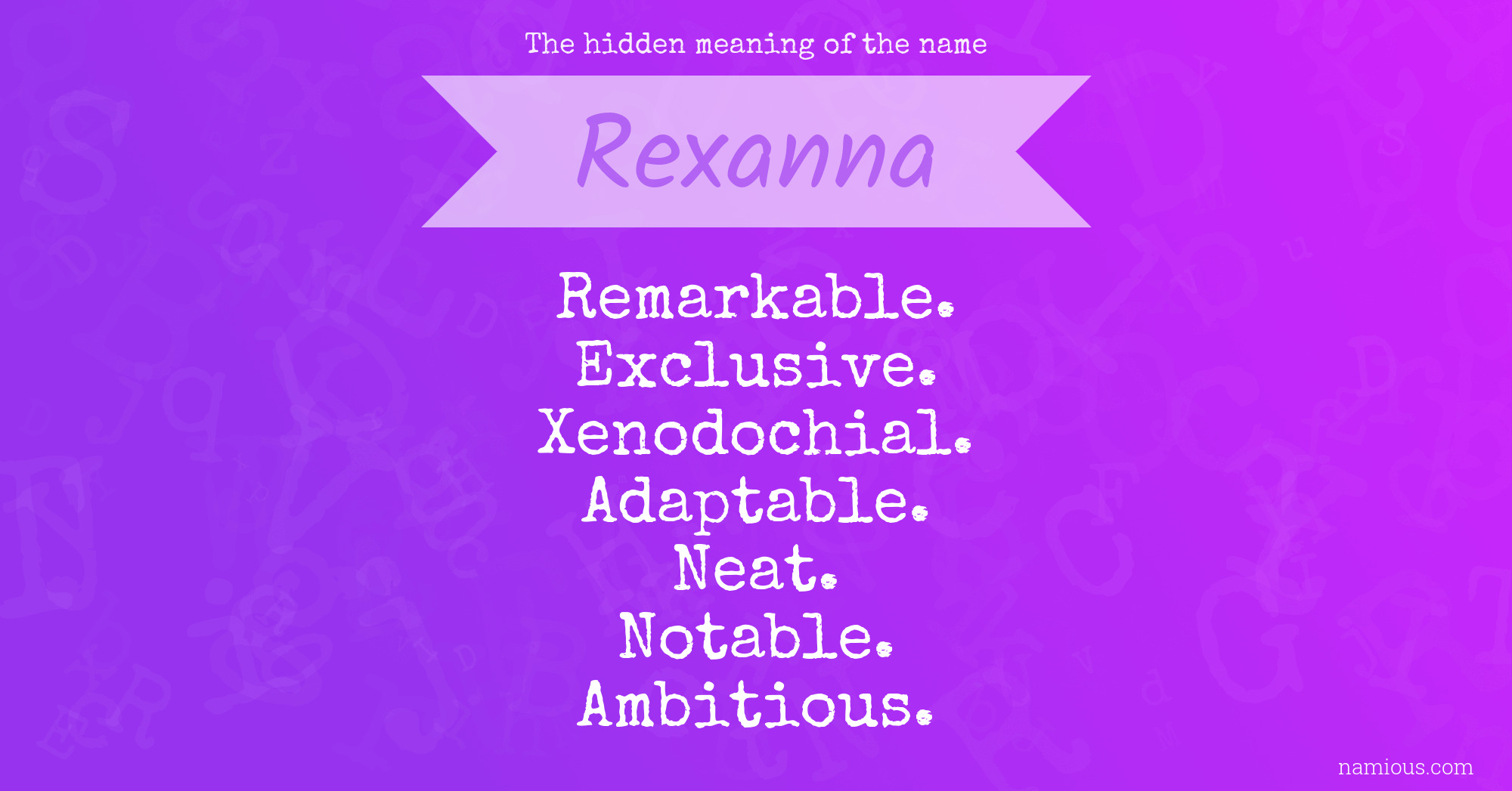 The hidden meaning of the name Rexanna