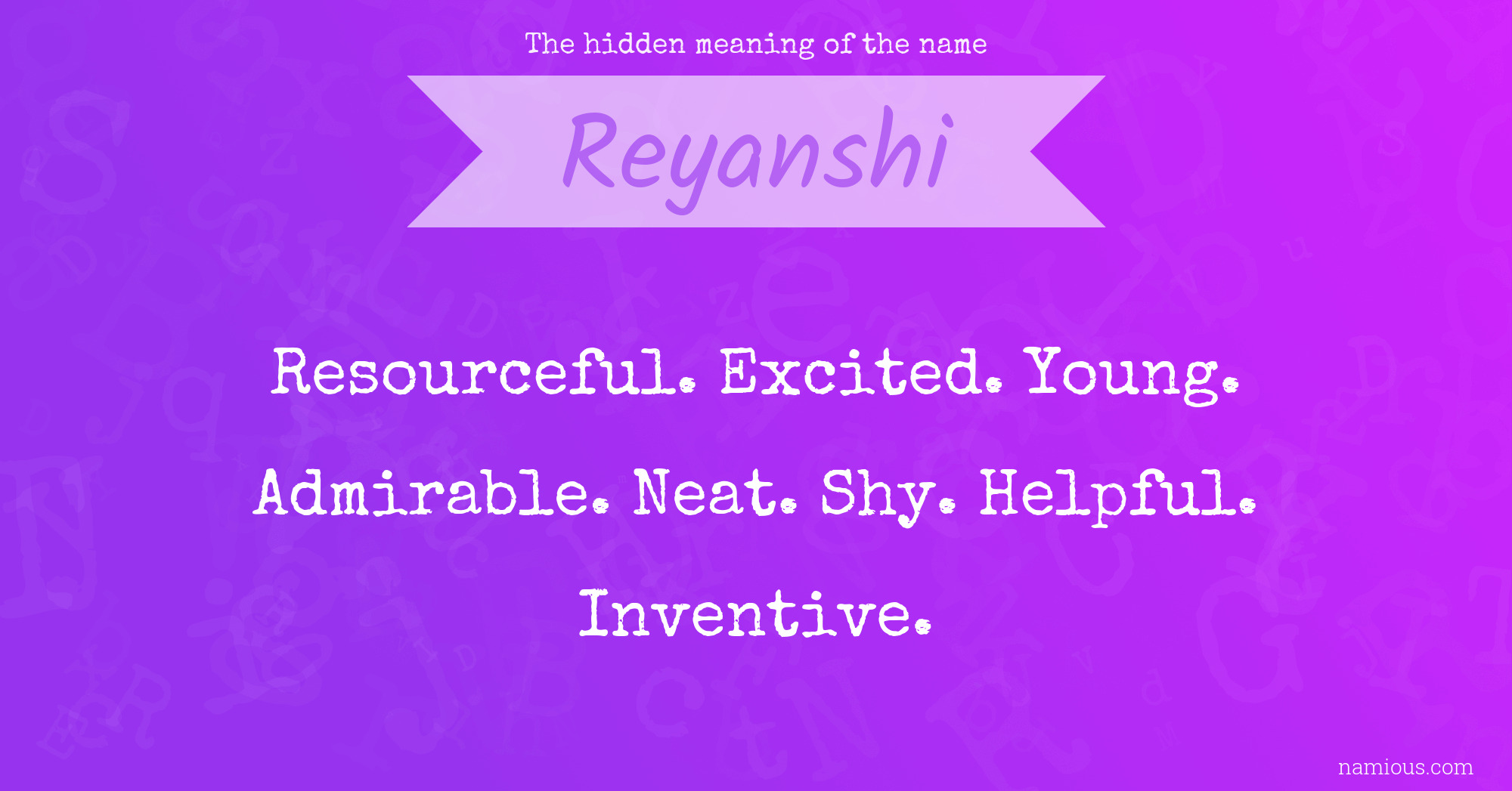 The hidden meaning of the name Reyanshi